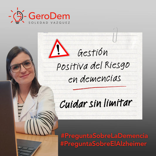 Cuidar sin limitar: Gestión positiva del riesgo en deterioro cognitivo.